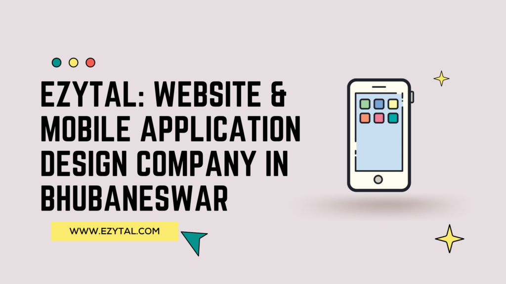 Ezytal: Website & Mobile Application Design Company in Bhubaneswar